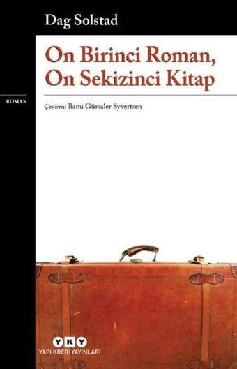 On Birinci Roman On Sekizinci Kitap - Dag Solstad - Yapı Kredi Yayınları