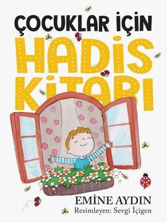 Çocuklar için Hadis Kitabı - Emine Aydın - Uğurböceği