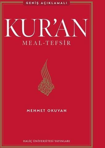 Kur'an Meal - Tefsir - Geniş Açıklamalı - Mehmet Okuyan - Haliç Üniversitesi Yayınları