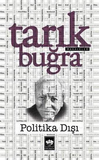 Politika Dışı - Orta Boy - Tarık Buğra - Ötüken Neşriyat