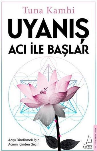 Uyanış Acı ile Başlar - Tuna Kamhi - Destek Yayınları