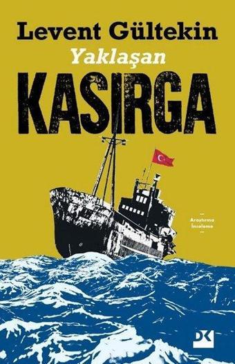 Yaklaşan Kasırga - Levent Gültekin - Doğan Kitap