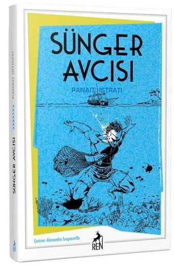 Sünger Avcısı - Panait İstrati - Ren Kitap Yayınevi