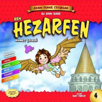 Ben Hezarfen - Adam Olmuş Çocuklar İlk Adım Serisi - Suat Turgut - Güneşyolu Yayınları