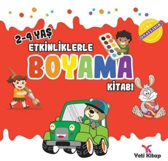 2 - 4 yaş Etkinliklerle Boyama Kitabı 1 - Kolektif  - Yeti Kitap