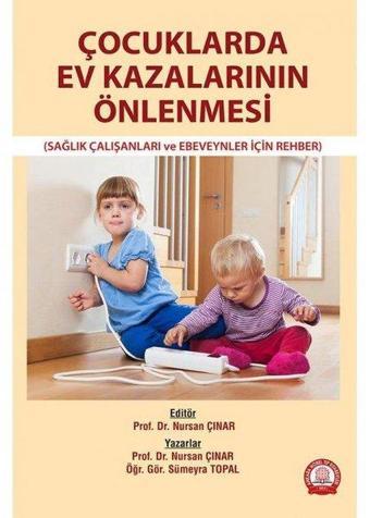 Çocuklarda Ev Kazalarının Önlenmesi - Kolektif  - Ankara Nobel Tıp