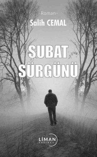 Şubat Sürgünü - Salih Cemal - Liman Yayınevi