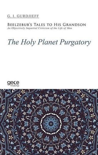 The Holy Planet Purgatory - G. I. Gurdjieff - Gece Kitaplığı