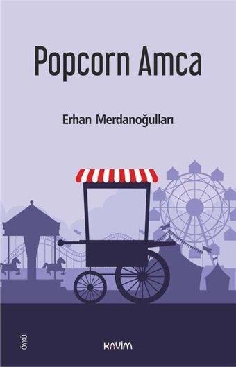 Popcorn Amca - Erhan Merdanoğulları - Kavim