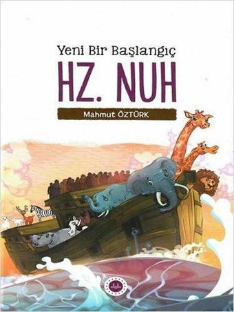 Yeni Bir Başlangıç: Hz. Nuh - Mahmut Öztürk - Diyanet İşleri Başkanlığı