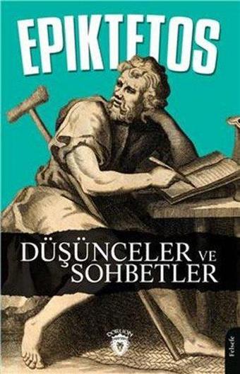 Düşünceler ve Sohbetler - Epiktetos  - Dorlion Yayınevi