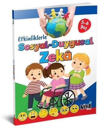 Etkinliklerle Sosyal ve Duygusal Zeka 5 - 6 Yaş - Kolektif  - Niha Çocuk