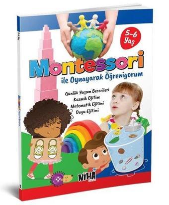 Montessori ile Oynayarak Öğreniyorum 5 - 6 Yaş - Kolektif  - Niha Çocuk
