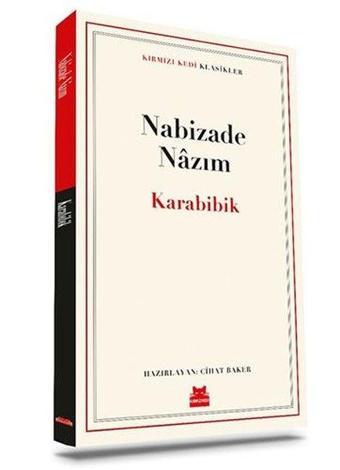 Karabibik - Kırmızı Kedi Klasikler - Nabizade Nazım - Kırmızı Kedi Yayınevi