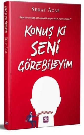 Konuş ki Seni Görebileyim - Sedat Acar - Menekşe Kitap