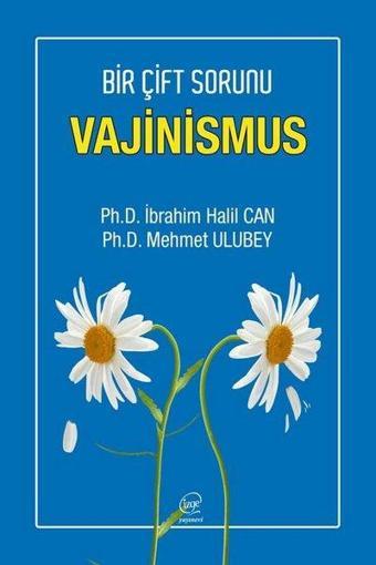 Vajinismus - Bir Çift Sorunu - Mehmet Ulubey - Çizge Yayıncılık