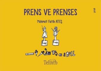 Prens ve Prenses - Mehmet Fatih Ateş - Telmih Kitap