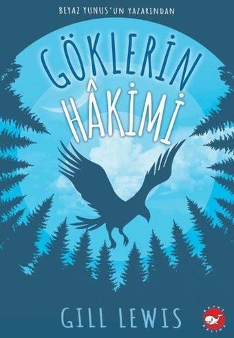 Göklerin Hakimi - Gill Lewis - Beyaz Balina Yayınları