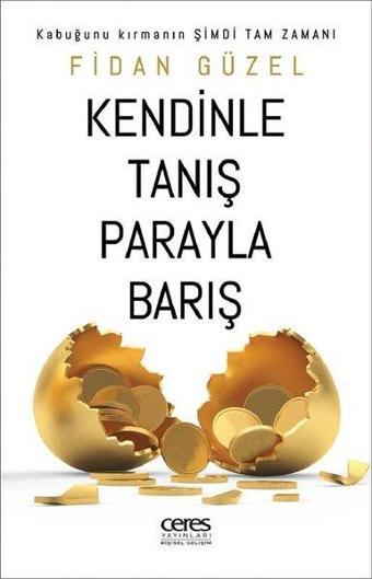 Kendinle Tanış Parayla Barış - Fidan Güzel - Ceres Yayınları