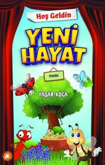 Hoş Geldin Yeni Hayat - Yaşar Koca - 2E Kitap