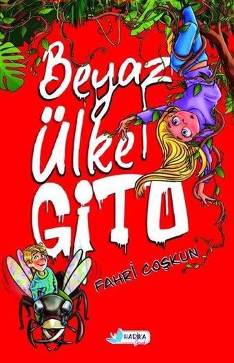 Beyaz Ülke Gito - Fahri Coşkun - Harika Çocuk