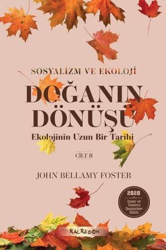 Doğanın Dönüşü - Ekolojinin Uzun Bir Tarihi 2. Cilt - John Bellamy Foster - Kalkedon