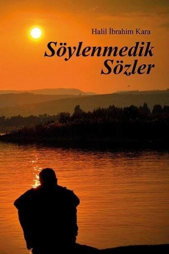 Söylenmedik Sözler - Halil İbrahim Kara - Ritim Sanat Yayınları