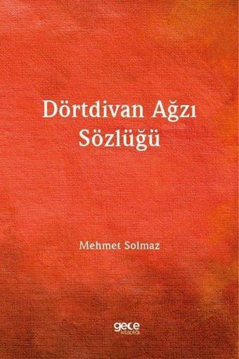 Dörtdivan Ağzı Sözlüğü - Mehmet Solmaz - Gece Kitaplığı