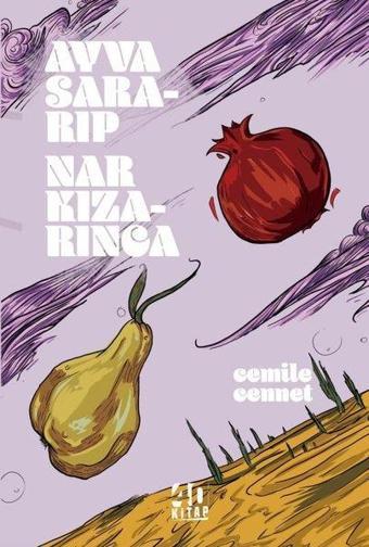 Ayva Sararıp Nar Kızarınca - Cemile Cennet - 40 Kitap