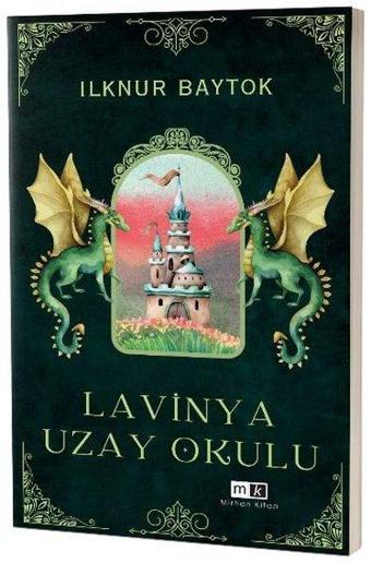 Lavinya Uzay Okulu - İlknur Baytok - MK Mirhan Kitap