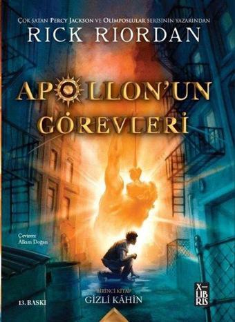 Apollon'un Görevleri - Birinci Kitap Gizli Kahin - Rick Riordan - Xlibris