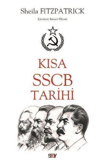 Kısa SSCB Tarihi - Sheila Fitzpatrick - Say Yayınları