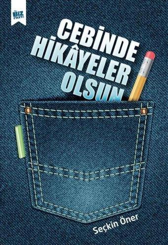 Cebinde Hikayeler Olsun - Seçkin Öner - Biz Kitap