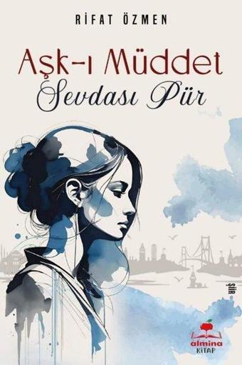 Aşk-ı Müddet Sevdası Pür - Rıfat Özmen - Almina Kitap