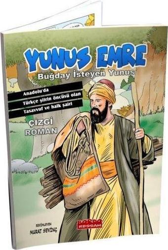 Yunus Emre: Buğday İsteyen Yunus - Çizgi Roman Serisi - Murat Sevinç - Bordo Ressam