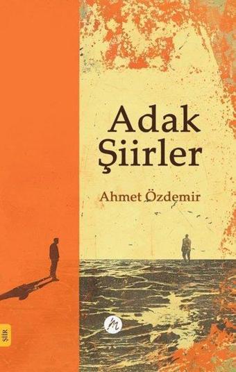 Adak Şiirler - Ahmet Özdemir - Mahfel Yayıncılık