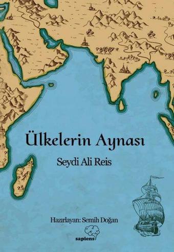 Ülkelerin Aynası - Seydi Ali Reis - Sapiens