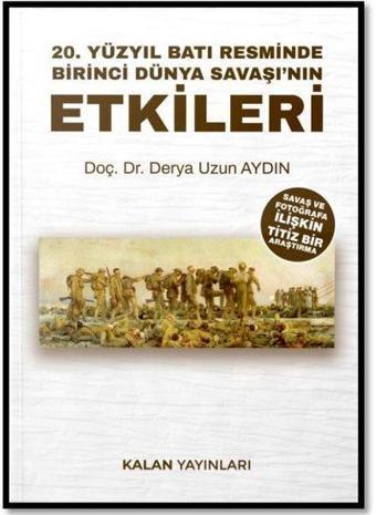 20. Yüzyıl Batı Resminde Birinci Dünya Savaşı'nın Etkileri - Kalan Yayınları