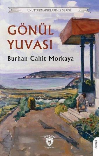 Gönül Yuvası - Burhan Cahit Morkaya - Dorlion Yayınevi