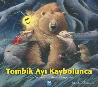 Tombik Ayı Kaybolunca - Karma Wilson - Altın Kitaplar
