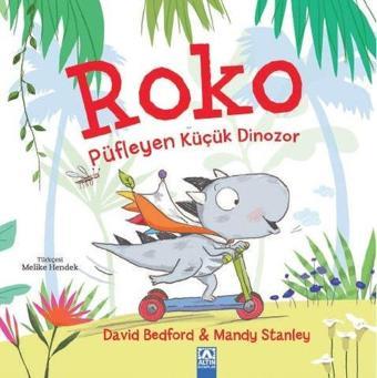 Roko - Püfleyen Küçük Dinozor - David Bedford - Altın Kitaplar