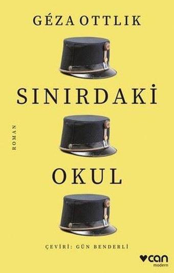 Sınırdaki Okul - Geza Ottlik - Can Yayınları
