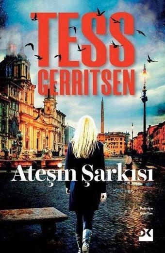 Ateşin Şarkısı - Tess Gerritsen - Doğan Kitap