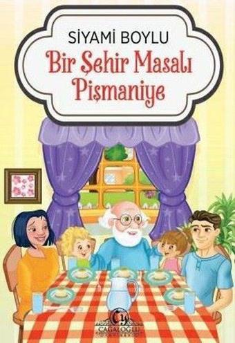 Bir Şehir Masalı - Pişmaniye - Siyami Boylu - Cağaloğlu Yayınevi