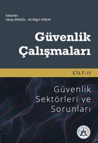 Güvenlik Sektörleri ve Sorunları - Güvenlik Çalışmaları 2 - Kolektif  - İstanbul Arel Üniversitesi