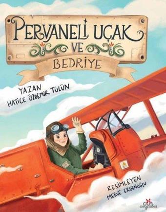 Pervaneli Uçak ve Bedriye - Hatice Özdemir Tülün - Düş Değirmeni