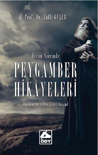 Divan Şiirinde Peygamber Hikayeleri - Zülfü Güler - Öğretmenim Dergisi Yayınları