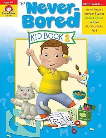 Never - Bored Kid Book 2, Ages 4 - 5 - Evan-Moor Educational Publishers