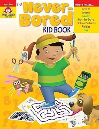 Never - Bored Kid Book  Ages 8 - 9 - Evan-Moor Educational Publishers