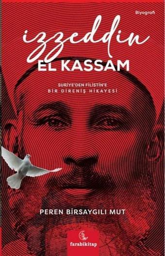 İzzeddin El Kassam: Suriye'den Filistin'e Bir Direniş Hikayesi - Farabi Kitap